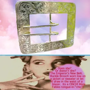"The Emperor's New Belt" Brooch